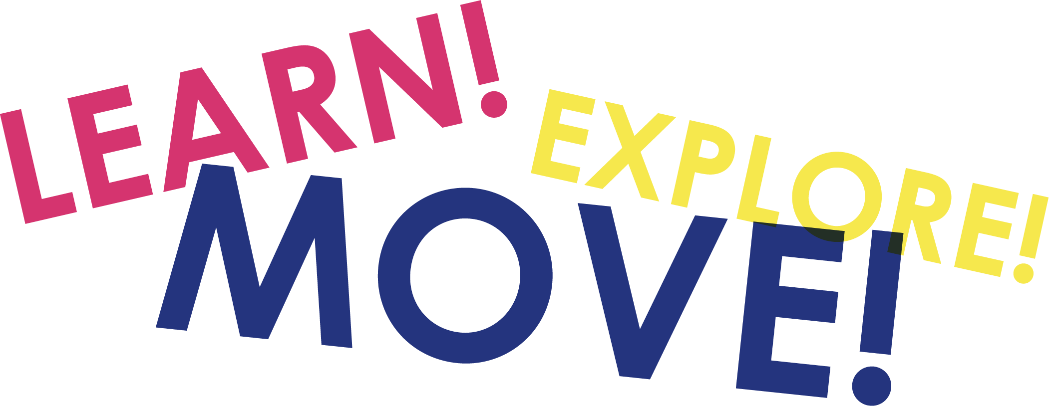 Move! Learn! Explore!